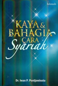 Image of Kaya dan Bahagia Cara Syariah