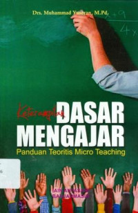 Image of Keterampilan dasar mengajar panduan teoritis micro teaching
