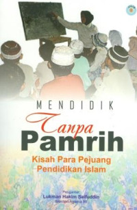Image of Mendidik Tampa Pamrih Kisah Para Pejuang Pendidikan Islam
