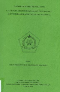 Image of Laporan Hasil Penelitian Studi Peta Lektur Keagamaan Di Surabaya : Survei Bibliografis Keagamaan Nasional