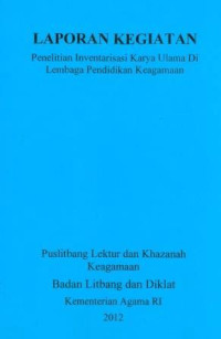 Image of Laporan Kegiatan Peneltian Inventaris karya Ulama Di Lembaga Pendidikan