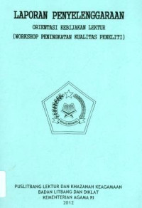 Image of Laporan Penyelenggaraan Orientasi Kebijakan Lektur (Workshop Peningkatan Kualitas Peneliti)