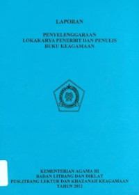 Image of Laporan Penyelenggaraan Lokakarya Penerbit Dan Penulis Buku Keagamaan