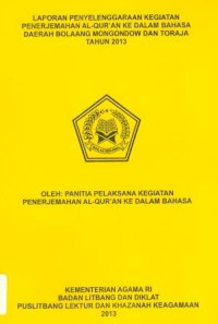 Image of Laporan Penyelenggaraan Kegiatan Penerjemahan Al-Qur'an ke dalam Bahasa Daerah Bolaang Mongondow dan Toraja Tahun 2013