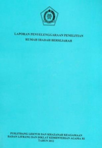 Image of Laporan Penyelenggaraan Penelitian Ruman Ibadah Bersejarah