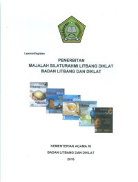 Image of Laporan kegiatan penerbitan majalah silaturahmi litbang diklat badan litbang dan diklat