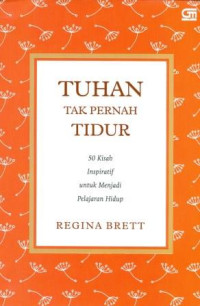 Image of Tuhan Tak Pernah Tidur: 50 Inspiratif untuk Menjadi Pelajaran Hidup