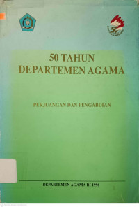 Image of 50 Tahun Departemen Agama Perjuangan Dan Pengabdian
