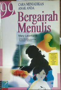 Image of 99 Cara Menjadikan Anak Anda Bergairah Menulis