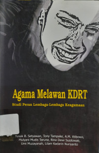 Image of Agama Melawan KDRT : Studi Peran Lembaga-lembaga Keagamaan