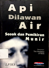 Image of Api Dilawan Air : Sosok dan Pemikiran Munir