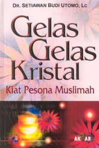 Image of Gelas-Gelas Kristal : Kiat Pesona Muslimah
