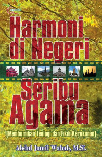 Image of Harmoni di Negeri Seribu Agama (Membumikan Teologi dan Fikih Kerukunan)