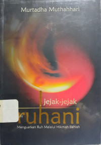 Image of Jejak-Jejak Ruhani : Menguatkan Ruh Melalui Hikmah Ilahiah