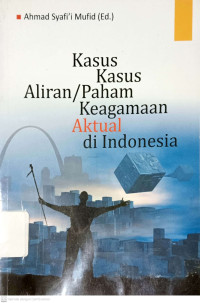 Image of Kasus-Kasus Aliran/Paham Keagamaan Aktual di Indonesia
