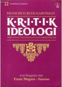 Image of Kritik ideologi : pertautan pengetahuan dan kepentingan