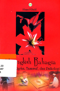 Image of Merengkuh Bahagia : Dialog Al-Quran,Tasawuf, dan Psikologi