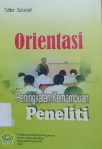 Image of Orientasi Peningkatan Kemampuan Peneliti