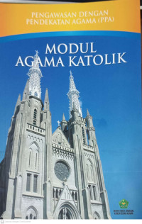 Image of Pengawasan Dengan Pendekatan Agama (PPA) : Modul Agama Katolik