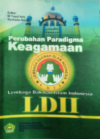 Image of Perubahan Paradigma Lembaga Dakwah Islam Indonesia (LDII)
