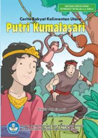 Image of Putri Kumalasari : Cerita Rakyat Kalimantan Utara