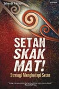 Image of Setan Skak Mat : Strategi Menghadapi Setan