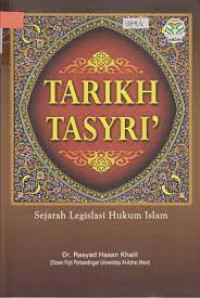 Image of Tarikh Tasyri' : Sejarah Legislasi Hukum Islam