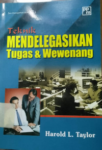 Image of Teknik Mendelegasikan Tugas & Wewenang