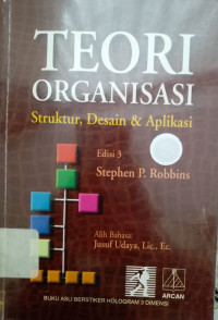 Image of Teori Organisasi: Struktur, Desain & Aplikasi