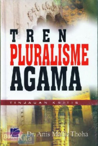 Image of Tren Pluralisme Agama : Tinjauan Kritis