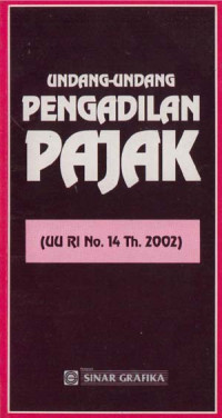 Image of Undang-Undang Pengadilan Pajak (UU RI No. 14 Th. 2002)