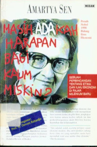Image of Masih Adakah Harapan Bagi Kaum Miskin ? : Sebuah Perbincangan Tentang Etika dan Ilmu Ekonomi di Fajar Milenium Baru